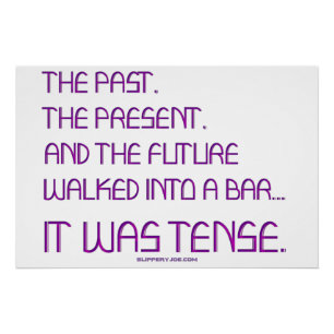SlipperyJoe's tense word past future purple funny Poster