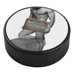 SlipperyJoe's Thanksgiving tradition muscular male Hockey Puck