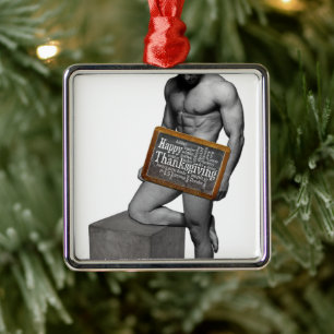 SlipperyJoe's Thanksgiving tradition muscular male Metal Ornament