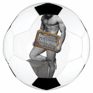 SlipperyJoe's Thanksgiving tradition muscular male Soccer Ball