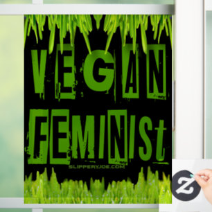 SlipperyJoe's vegan feminist attention-grabbing br