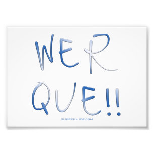 SlipperyJoe's werque word handwritten saying phras Photo Print