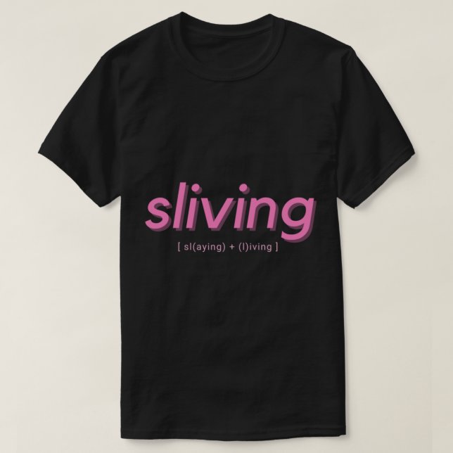 sliving definition   T-Shirt (Design Front)