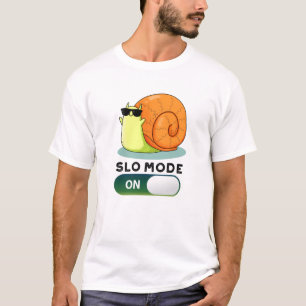 Slo-mode On Funny Slow Motion Snail Pun T-Shirt