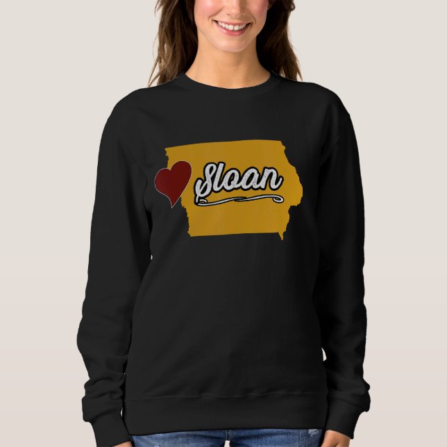 SLOAN IOWA IA USA  Cute Souvenir Merch  US City St Sweatshirt (Front)