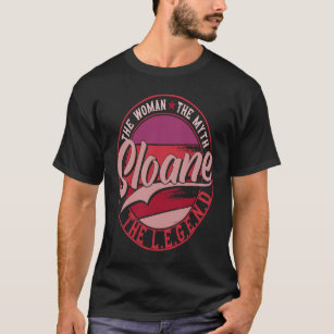 Sloane the Lady of Myth the Legend T-Shirt