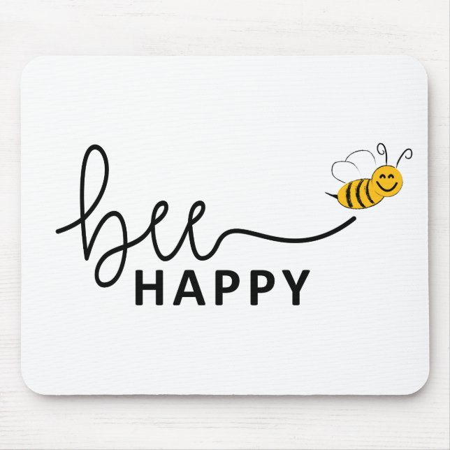 Slogan bee happy, don't worry. Be happy. Mouse Pad (Front)
