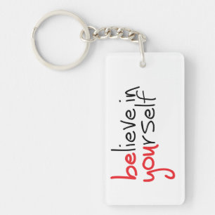 Slogan Believe in yourself. Believe in yourself Key Ring
