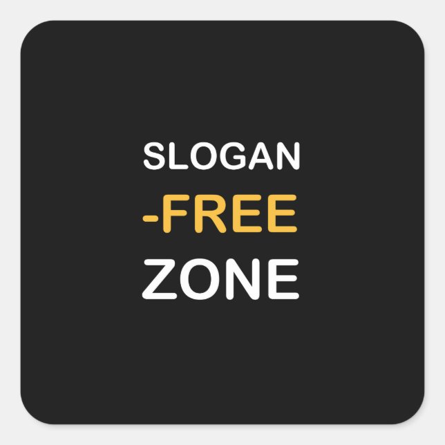 Slogan-Free Zone Square Sticker (Front)