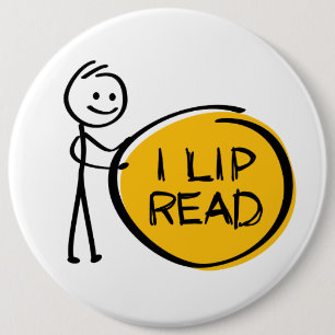 Slogan I lip read or reading. Ik kan lip lezen. 6 Cm Round Badge