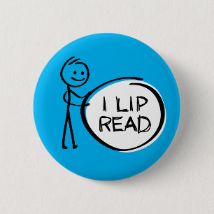 Slogan I lip read or reading. Ik kan lip lezen. 6 Cm Round Badge