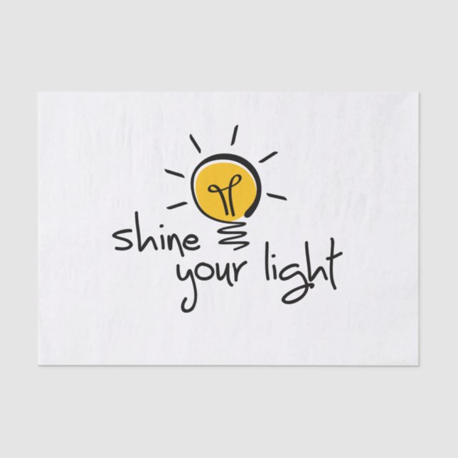 Slogan shine your light. laat je licht schijnen. tissue paper (Front)