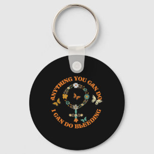 Slogan Tee Anything You Can Do I Can Do Bleeding Key Ring