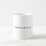 Slope Formula Math Mathematical Physics Coffee Mug<br><div class="desc">I love Math. A must for every math lover,  math student,  math teacher. A perfect match for nerds and geeks. Good for the young and the old. Slope Formula.</div>