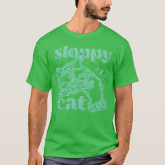 Sloppy Cat family T-Shirt