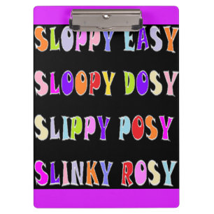 Sloppy Easy Slinky design black with coloured text Clipboard