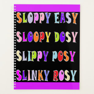 Sloppy Easy Slinky design black with coloured text Planner