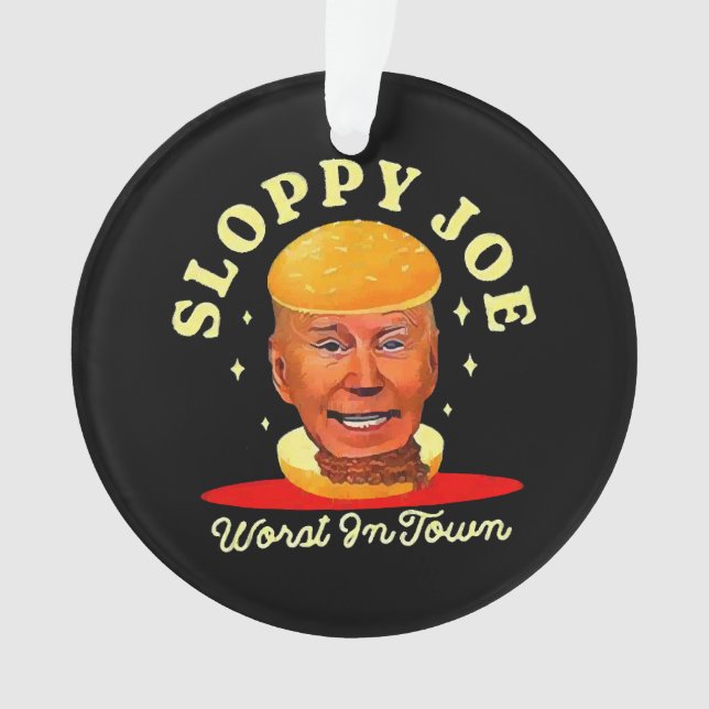 Sloppy Joe Biden Anti President  Ornament (Front)