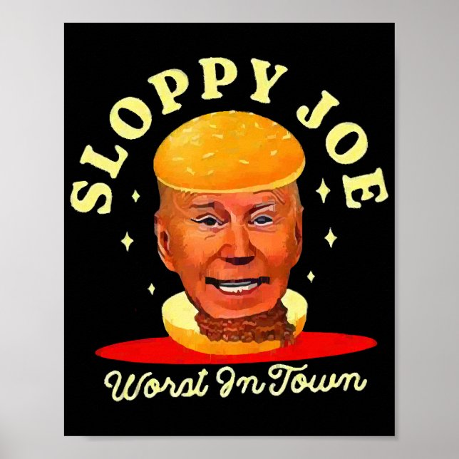 Sloppy Joe Biden Anti President  Poster (Front)