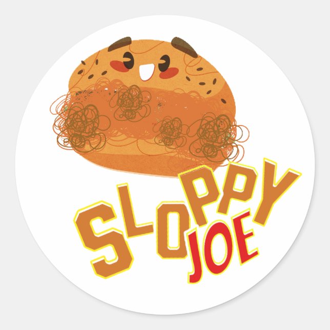 Sloppy Joe Sandwich Funny & Cute Sloppy Joe Classic Round Sticker (Front)