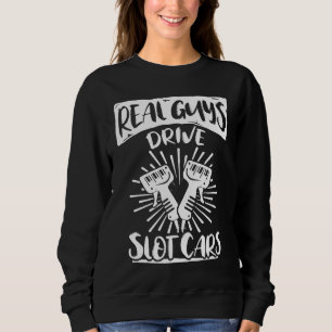 Slot Car Racing Controller Slot Car Sweatshirt