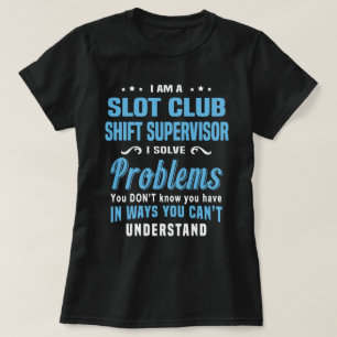 Slot Club Shift Supervisor T-Shirt