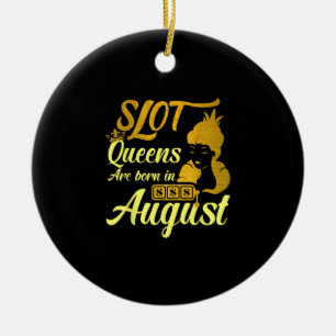 Slot Machine Queen August Birthday Ceramic Ornament