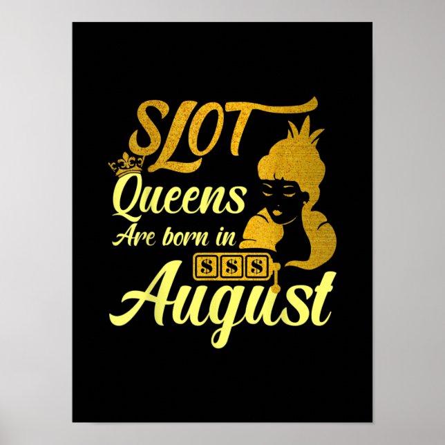 Slot Machine Queen August Birthday Poster (Front)