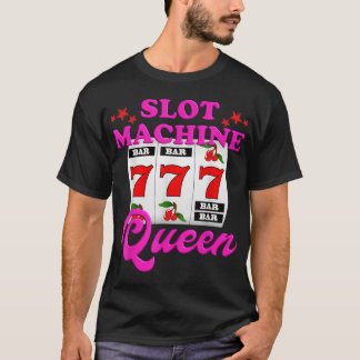 Slot Machine Queen Casino Las Vegas Gambling Casin T-Shirt