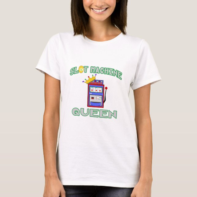 Slot Machine Queen T-Shirt (Front)
