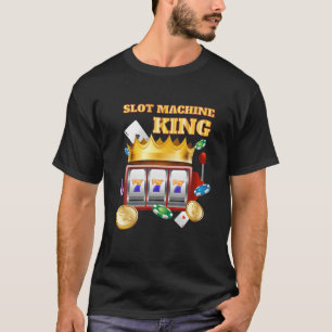 Slot Machine Shirt - Hilarious Casino Gambling Kin