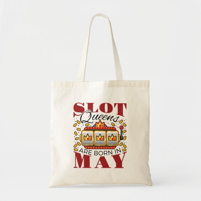 Slot Queens Are Born in May Tote Bag (Front)