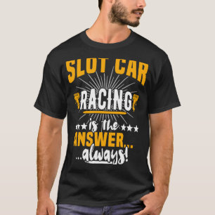 Slot Race Track Racetrack Hand Controller Slot Car T-Shirt