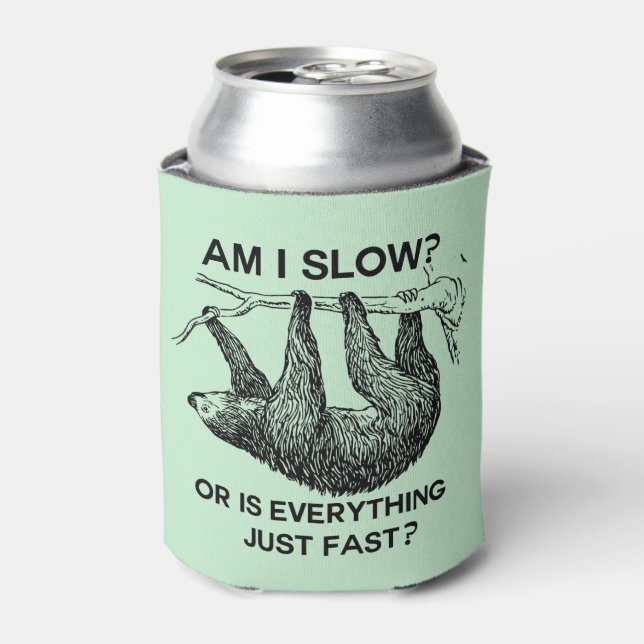Sloth am I slow? Can Cooler (Can Front)
