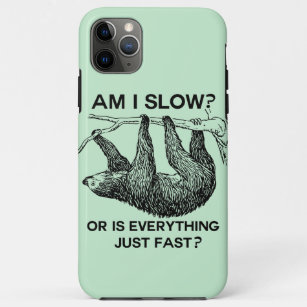 Sloth am I slow? Case-Mate iPhone Case