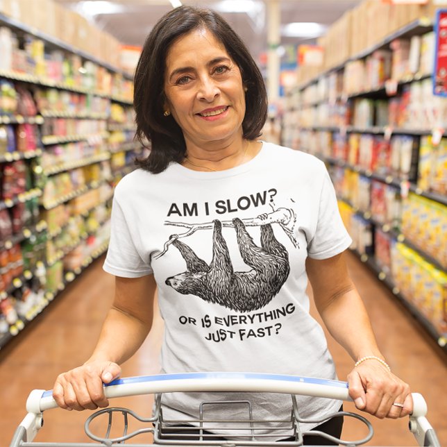 Sloth am I slow? T-Shirt (Creator Uploaded)