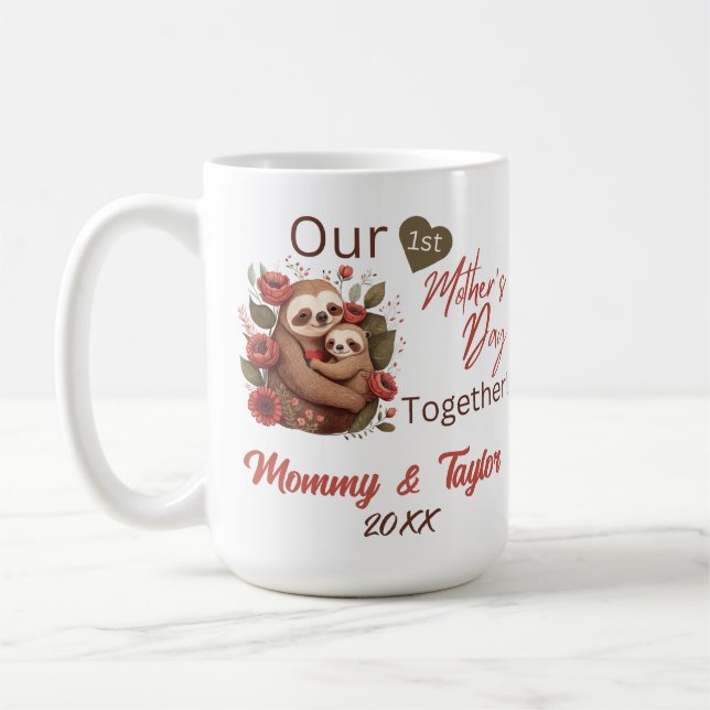  Sloth and baby, Our First Mother's Day Together Coffee Mug (Left)