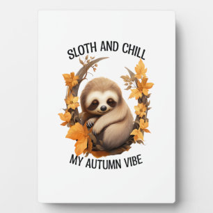 Sloth and Chill My Autumn Vibe Plaque