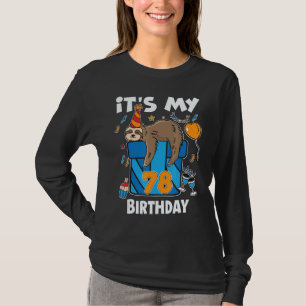 Sloth Birthday Him & Her 78 Years Old Men & Women T-Shirt