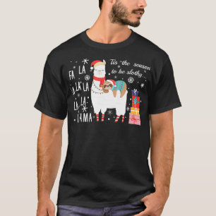 Sloth Christmas  Fa la la llama Christmas  T-Shirt
