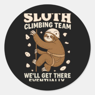 Sloth Climbing Team We’ll Get There Eventually Classic Round Sticker