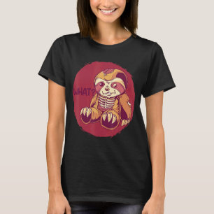 Sloth Creepy Horror Murderous Sloths What T-Shirt