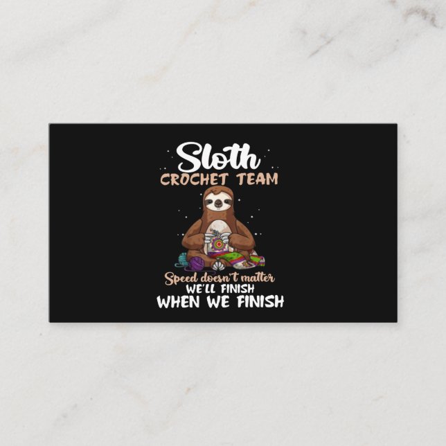 Sloth Crochet Team Speed Doesn't Matter Business Card (Front)