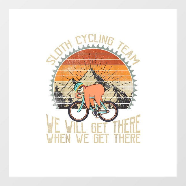 Sloth Cycling Team We Well Get There When We Get T (Sheet)
