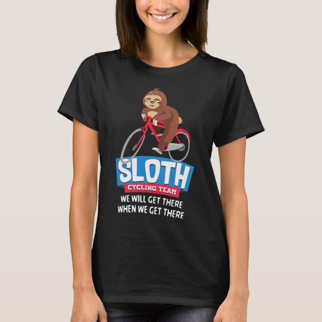 Sloth Cycling Team We Will Get There Mountain Bike T-Shirt (Front)