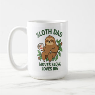 Sloth Dad – Moves Slow, Loves Big Coffee Mug