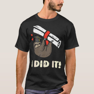 Sloth Diploma I Did It Senior Graduation Women Gi T-Shirt