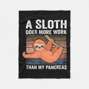 Sloth Does More Work Than My Pancreas T1d Diabetes Fleece Blanket