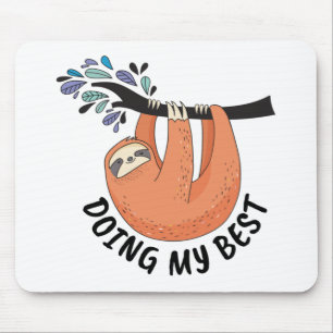 Sloth Doing My Best Mouse Pad