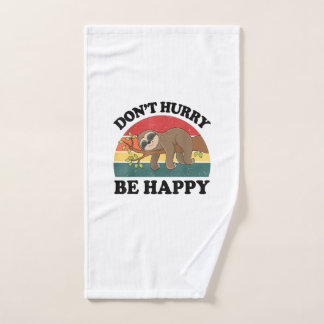 Sloth Dont Hurry Be Happy Funny Graphic Women Teen Hand Towel